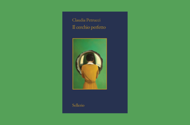 Un estratto da Il cerchio perfetto di Claudia Petrucci | minima&moralia